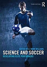 Science and Soccer : Developing Elite Performers (Paperback)