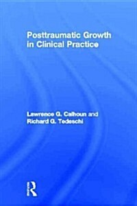 Posttraumatic Growth in Clinical Practice (Hardcover)