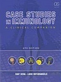 Case Studies in Immunology: A Clinical Companion (Paperback, 6)