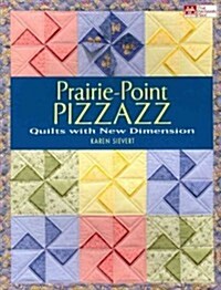 Prairie-Point Pizzazz: Quilts with New Dimension (Paperback)