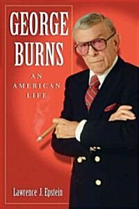 George Burns: An American Life (Paperback)