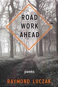 Road Work Ahead (Paperback, Sibling Rivalry)