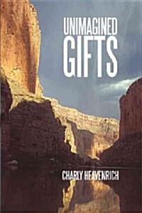 Unimagined Gifts (Paperback)