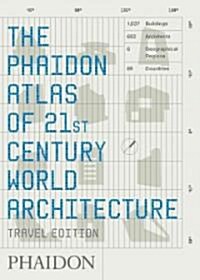 The Phaidon Atlas of 21st Century World Architecture (Paperback, Travel ed)