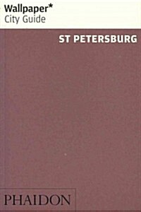 Wallpaper* City Guide St Petersburg 2012 (Paperback, 2nd Revised, Updated ed.)