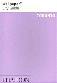Wallpaper* City Guide Toronto 2012 (Paperback, 2nd Revised ed.)