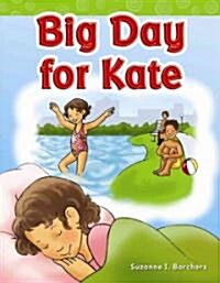 Big Day for Kate (Paperback)