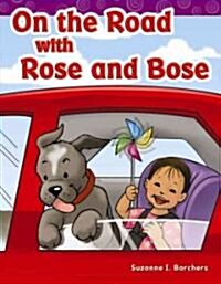 On the Road with Rose and Bose (Paperback)