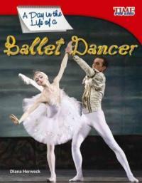 A Day in the Life of a Ballet Dancer (Fluent) (Paperback, 2)