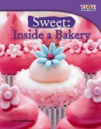 Sweet: Inside a Bakery (Paperback)