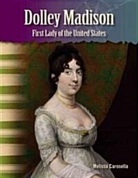 Dolley Madison: First Lady of the United States (Paperback)
