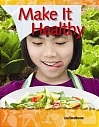 Make It Healthy (Paperback)