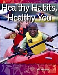 Healthy Habits, Healthy You (Paperback)