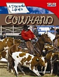 A Day in the Life of a Cowhand (Paperback, 2)