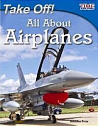 [중고] Take Off! All About Airplanes (Paperback, 2)