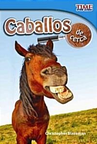 Caballos de Cerca (Paperback, 2)