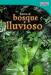 Entra Al Bosque Lluvioso (Paperback, 2)