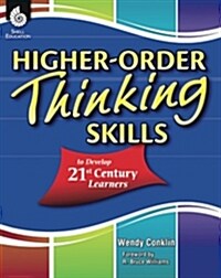 Higher-Order Thinking Skills to Develop 21st Century Learners (Paperback)