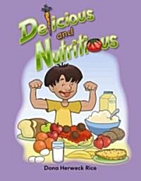Delicious and Nutritious (Paperback)