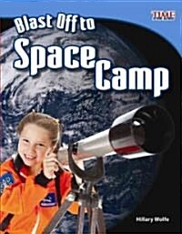 Blast Off to Space Camp (Paperback, 2)