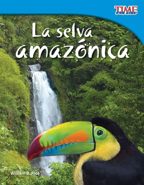 La selva amaz?ica (Amazon Rainforest) (Spanish Version) = The Amazon Rainforest (Paperback, 2)
