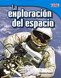 La Exploraci? del Espacio (Paperback, 2)