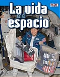 La Vida En El Espacio (Paperback, 2)