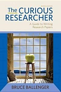 The Curious Researcher (Paperback, 7th)