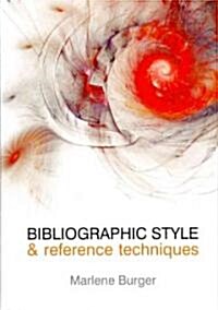 Bibliographic Style and Reference Techniques (Paperback)