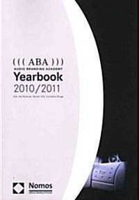 ((( ABA ))) Audio Branding Academy Yearbook 2010/2011 (Paperback, 2010-2011)