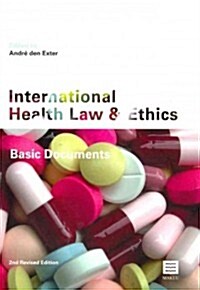 International Health Law and Ethics: Basic Documents (Second Revised Edition) (Paperback, 2, Revised)