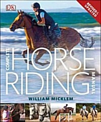 Complete Horse Riding Manual (Hardcover, REV & Updated)