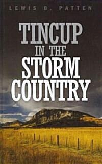 Tincup in the Storm Country (Hardcover)