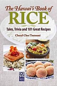 The Hawaii Book of Rice: Tales, Trivia and 101 Great Recipes (Spiral)