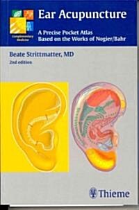 Ear Acupuncture: A Precise Pocket Atlas, Based on the Works of Nogier/Bahr (Paperback, 2)