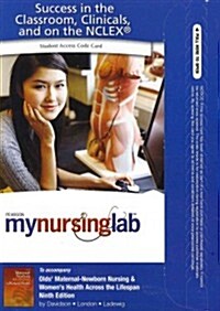Olds Maternal-Newborn Nursing & Womens Health Across the Lifespan MyNursingLab Access Code (Pass Code, 9th, Student)