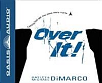 Over It: Letting God Get You Past Lifes Hurts (Audio CD)