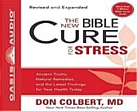 The New Bible Cure for Stress: Ancient Truths, Natural Remedies, and the Latest Findings for Your Health Today (Audio CD, Revised, Expand)