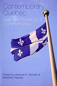 Contemporary Quebec: Selected Readings and Commentaries (Paperback)