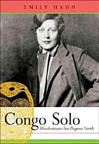 Congo Solo: Misadventures Two Degrees North (Paperback)
