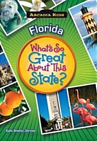 Florida: Whats So Great about This State? (Paperback)