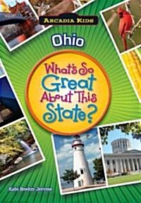 Ohio: Whats So Great about This State? (Paperback)