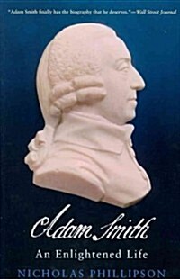 Adam Smith: An Enlightened Life (Paperback)