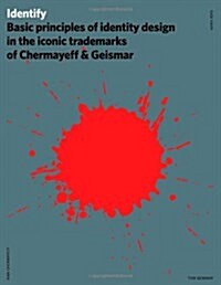 Identify: Basic Principles of Identity Design in the Iconic Trademarks of Chermayeff & Geismar (Hardcover)