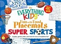 The Everything Kids Fun With Food Placemats Super Sports (Paperback, ACT, CSM, NO)