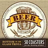 Bottom of the Glass Trivia Coasters: Beer (Other)