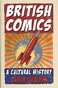 British Comics : A Cultural History (Hardcover)