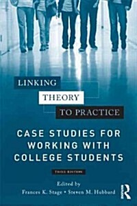 Linking Theory to Practice - Case Studies for Working with College Students (Paperback, 3 Revised edition)