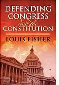 Defending Congress and the Constitution (Paperback)