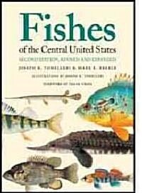 Fishes of the Central United States: Second Edition, Revised and Expanded (Hardcover, 2, Revised and Exp)